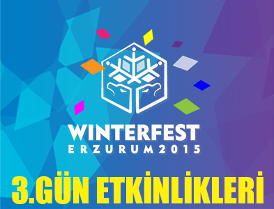 WINTERFEST ERZURUM 2015-3.GÜN ETKİNLİKLERİ